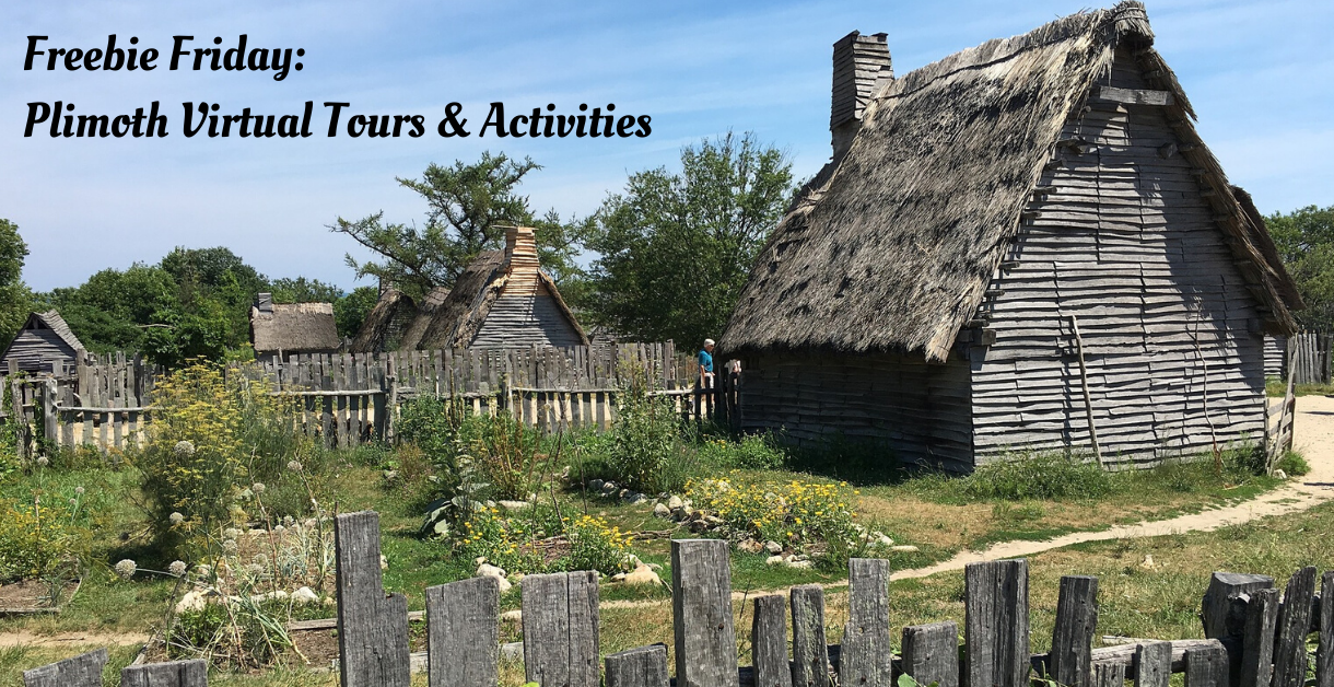 Freebie Friday – Plimoth Virtual Tours & Activities 1220 X 628